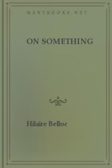 On Something by Hilaire Belloc