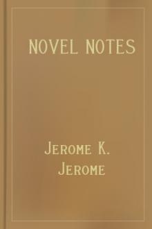 Novel Notes by Jerome K. Jerome