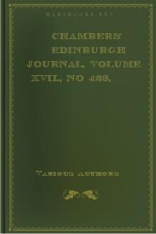 Chambers' Edinburgh Journal, Volume XVII., No 423, New Series.  by Various