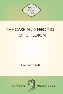 The Care and Feeding of Children by L. Emmett Holt