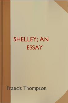 Shelley; an essay by Francis Thompson