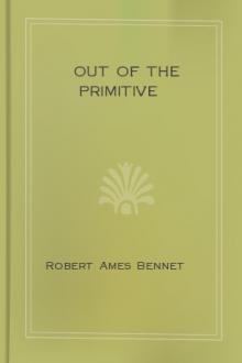 Out of the Primitive by Robert Ames Bennet
