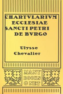 Chartvlarivm Ecclesiae Sancti Petri de Bvrgo Valentiae Ordinis Sancti Avgvstini by Ulysse Chevalier