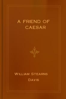 A Friend of Caesar by William Stearns Davis