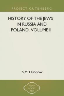 History of the Jews in Russia and Poland. Volume II by S. M. Dubnow