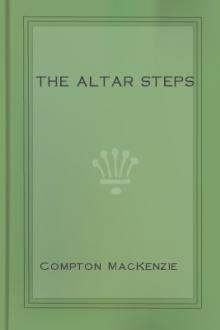 The Altar Steps by Compton MacKenzie