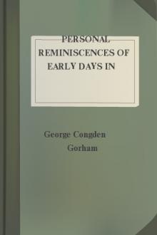 Personal Reminiscences of Early Days in California with Other Sketches by Stephen Johnson Field, George Congdon Gorham
