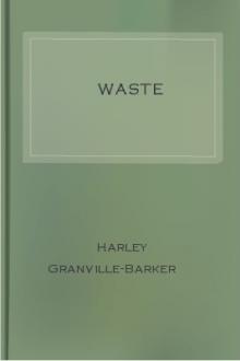 Waste by Harley Granville-Barker