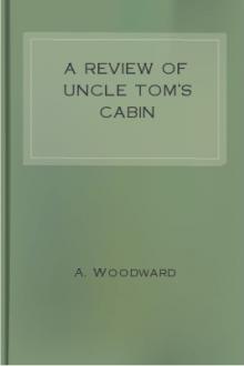 A Review of Uncle Tom's Cabin by A. Woodward