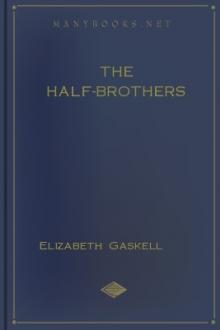The Half-Brothers by Elizabeth Cleghorn Gaskell