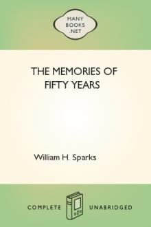 The Memories of Fifty Years by William Henry Sparks