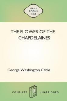 The Flower of the Chapdelaines by George Washington Cable