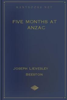 Five Months at Anzac  by Joseph Lievesley Beeston