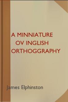 A Minniature ov Inglish Orthoggraphy by James Elphinston
