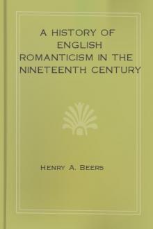 A History of English Romanticism in the Nineteenth Century by Henry A. Beers
