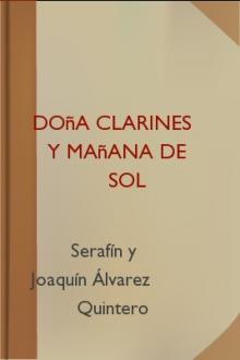Doña Clarines y Mañana de Sol by Serafín Álvarez Quintero, Joaquín Álvarez Quintero