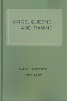 Kings, Queens, and Pawns by Mary Roberts Rinehart