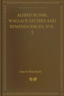 Alfred Russel Wallace: Letters and Reminiscences, Vol. 2 by Sir Marchant James, Alfred Russel Wallace