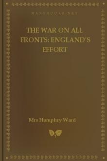 The War on All Fronts: England's Effort by Mrs. Ward Humphry