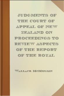 Judgments of the Court of Appeal of New Zealand on Proceedings to Review Aspects of the Report of the Royal Commission of Inquiry into the Mount Erebus Aircraft Disaster C.A. 95/81 by New Zealand. Court of Appeal