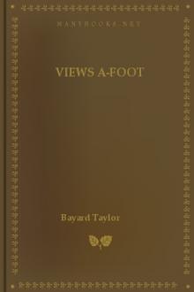 Views a-foot by Bayard Taylor