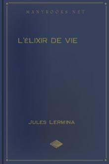 L'élixir de vie by Jules Lermina