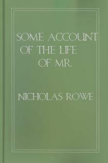 Some Account of the Life of Mr. William Shakespear (1709) by Nicholas Rowe