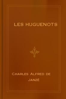 Les huguenots by Baron de Janzé Charles Alfred