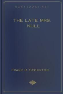 The Late Mrs. Null by Frank R. Stockton