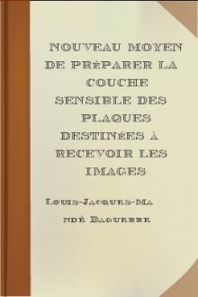 Nouveau moyen de préparer la couche sensible des plaques destinées à recevoir les images photographiques by Louis Jacques Mandé Daguerre