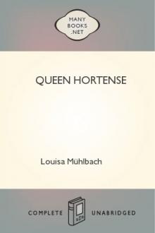 Queen Hortense by Luise Mühlbach