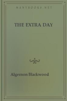 The Extra Day by Algernon Blackwood