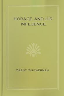 Horace and His Influence by Grant Showerman