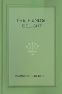 The Fiend's Delight by Ambrose Bierce
