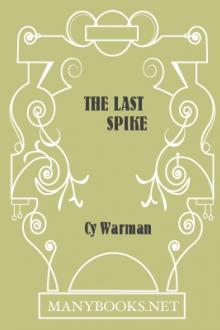 The Last Spike by Cy Warman