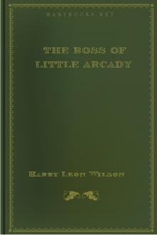 The Boss of Little Arcady by Harry Leon Wilson