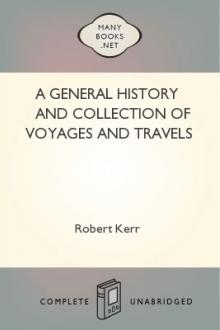 A General History and Collection of Voyages and Travels by Robert Kerr