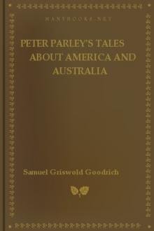 Peter Parley's Tales About America and Australia by Samuel Griswold Goodrich