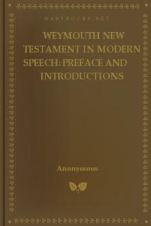 Weymouth New Testament in Modern Speech: Preface and Introductions by Unknown