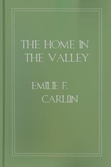 The Home in the Valley by Emilie Flygare-Carlén