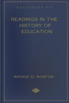 Readings in the History of Education by Arthur O. Norton