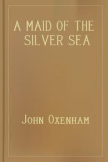 A Maid of the Silver Sea by John Oxenham