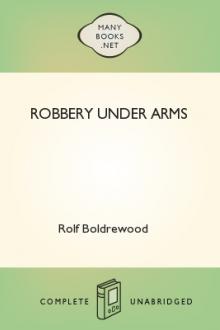Robbery Under Arms by Rolf Boldrewood