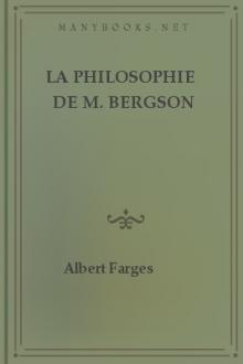 La philosophie de M. Bergson by Albert Farges