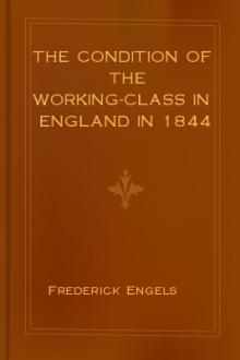 The Condition of the Working-Class in England in 1844 by Frederick Engels
