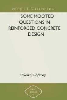 Some Mooted Questions in Reinforced Concrete Design by Edward Godfrey