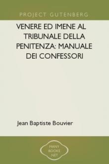 Venere ed Imene al tribunale della penitenza: manuale dei confessori by Jean Baptiste Bouvier
