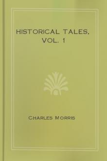 Historical Tales, Vol. 1 by Charles Morris