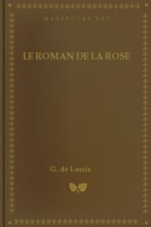 Le roman de la rose by de Meun Jean, active 1230 Guillaume de Lorris