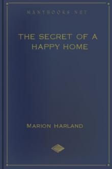 The Secret of a Happy Home by Marion Harland